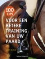 100 tips voor een betere training van uw paard