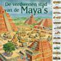 Reis door de tijd / De verdwenen stad van de Maya'