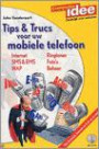 Tips en trucs voor je mobiele telefoon + CD-ROM