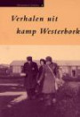Verhalen uit kamp Westerbork
