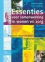 Essenties voor samenwerking in wonen en zorg
(eBook)