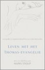 Leven met het Thomas-evangelie