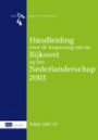 Handleiding voor de toepassing van de Rijkswet op het Nederlanderschap 2003 / 2007-02