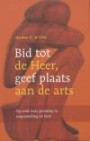 Bid tot de Heer geef plaats aan de art