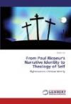 From Paul Ricoeur's Narrative Identity to Theology of Self: Righteousness, Christian Identity