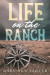 Life On The Ranch