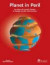 Planet in Peril: An Atlas of Current Threats to People and the Environment