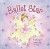 Ballet Star: A Little Girl With A Big Dream