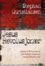 Jesus revolusjonær - historien om Ny generasjon og Jesus Revolution, sett gjennom Stephan Christiansens øyne