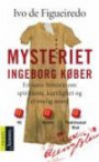 Mysteriet Ingeborg Køber; en sann historie om spiritisme, kjærlighet og et mulig mord