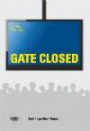 Gate closed