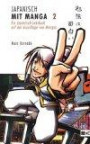Japanisch mit Manga 02. Ein Japanisch-Lehrbuch auf der Grundlage von Mangas (Lernmaterialien)