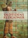 Oldtidens religioner; midtøstens og middelhavsområdets religioner