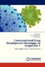 Computational Drug Development Strategies to Target HIV-1: A New Applications in Drug Discovery