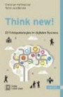 Think new! 22 Erfolgsstrategien im digitalen Business