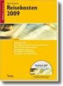 Reisekosten 2009: Mit allen Auswirkungen des neuen Reisekostenrechts. Für Inland- und Auslandreisen. Mit Beispielen, Tipps und Arbeitshilfen zur Umsetzung