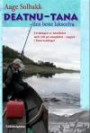 Deatnu-Tana - den beste lakseelva : utviklingen av laksefisket med vekt på stangfisket - oaggun - i Tanavassdraget
praksis, bruk og forvaltning etter 1750