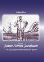 Kaptein Johan Adrian Jacobsen : en oppdagelsesreisende Norge glemte