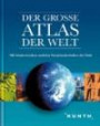 Der große Atlas der Welt: Mit Länderlexikon und den Naturlandschaften der Erde