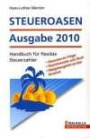 Steueroasen Ausgabe 2010: Handbuch für flexible Steuerzahler