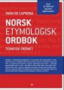 Norsk etymologisk ordbok; tematisk ordnet