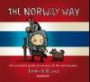 The Norway way : the essential guide to Norway & the Norwegians