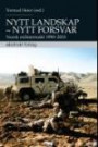 Nytt landskap - nytt forsvar : norsk militærmakt 1990-2010
