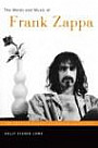 The Words and Music of Frank Zappa (The Praeger Singer-Songwriter Collection)