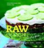 Raw delight : desserter, is, kaker, paier, kjeks - mmm!