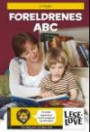 Foreldrenes ABC; hvordan oppmuntre barns leseglede og skrivelyst