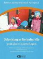 Utforsking av flerkulturelle praksiser i barnehagen : idéhefte med erfaringer, refleksjoner og ideer fra forskningsprosjektet "Den flerkulturelle barnehagen i rurale strøk