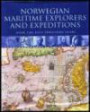 Norwegian maritime explorers and expeditions : over the past thousand years