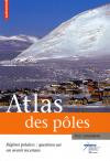 Atlas des pôles : Régions polaires : questions sur un avenir incertain