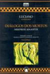 Dialogos Dos Morto : (edição Bilingue - Grego / Português)