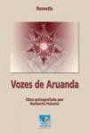 Vozes de Aruanda : Obra Psicografada por Norberto Peixoto