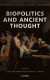 Biopolitics and Ancient Thought