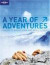 A Year of Adventures: Lonely Planet's Guide to Where, What And When to Do It