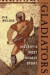 The Gladiators : History's Most Deadly Sport