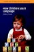 How Children Learn Language (Cambridge Approaches to Linguistics)