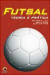 Futsal - Teoria e Prática com CD