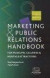 Marketing and Public Relations Handbook for Museums, Galleries, and Heritage Attraction