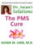 Dr. Susan's Solutions: The PMS Cure