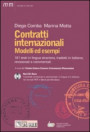 Contratti internazionali. Modelli ed esempi. 101 testi in lingua straniera, tradotti in italiano, revisionati e commentati. Con CD-ROM