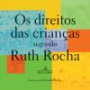 Direitos Das Crianças Segundo Ruth Rocha, O : (etica / Infanto-Juvenil)