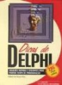 Dicas de Delphi : Solucoes Rapidas e Eficientes Para Poupar Tempo de