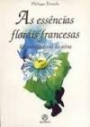 Essencias Florais Francesas, A