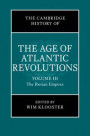 The Cambridge History of the Age of the Atlantic Revolutions: Volume 3, The Iberian Empires
