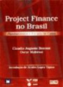x0 Project Finance no Brasil : Fundamentos e Estudos de Caso