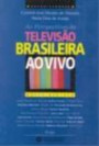 Perspectivas Da Televisao Brasileira, A