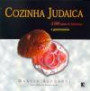 Cozinha Judaica : 5000 Anos de Historias e Gastronomia
